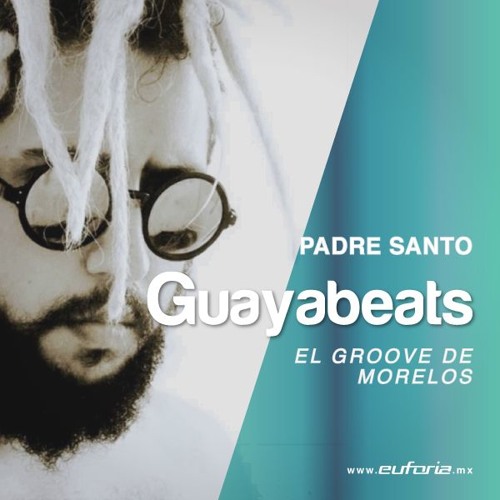 GUAYABEATS 038 - Padre Santo