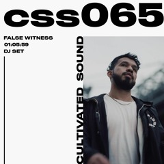 Cultivated Sound Sessions - CSS065: False Witness