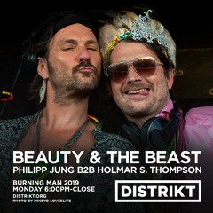 Beauty & The Beast (Philipp Jung b2b Holmar) - DISTRIKT Sound - Burning Man 2019