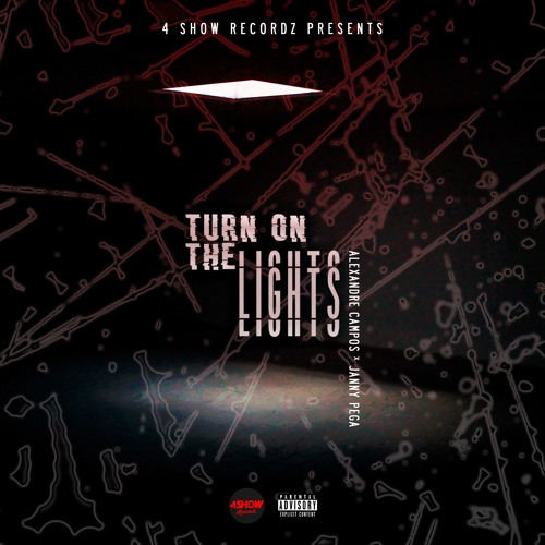 Turn On The Lights - Alexandre Campos x Janny Pega