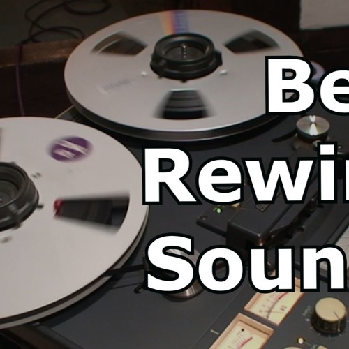 Tape Rewind Sounds Compilation Rewind Sound Effects