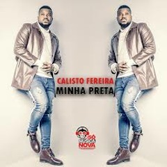 Calisto Ferreira - Minha Preta