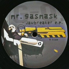 DK-303 - A - Mr. Gasmask - The Jawbreaker