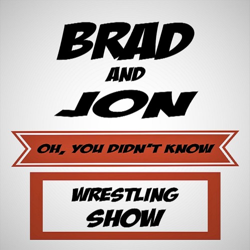 Oh, You Didn't Know Wrestling Show - Ep. 46