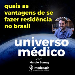 #2 Quais As Vantagens De Se Fazer Residência Medica No Brasil
