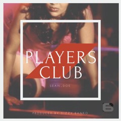 PLAYERS CLUB prod by. Dizzy Banko