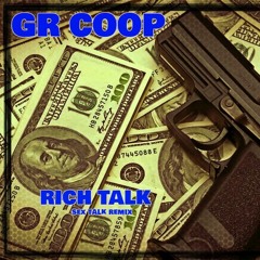 GR Coop - Rich Talk (Sex Talk Remix) ReProd. OG GENIUS
