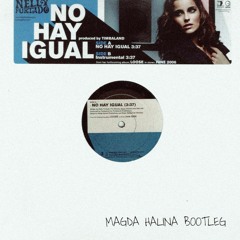 Nelly Furtado - No Hay Igual (Magda Halina Bootleg)