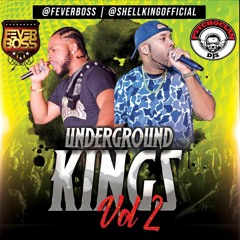 UNDERGROUND KINGS VOL. II - MIXTAPE FEVER BOSS X SHELL KING