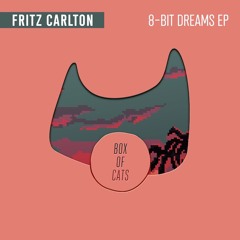 Fritz Carlton - 8-Bit Dreams (Ekoboy Remix) (BOC075)