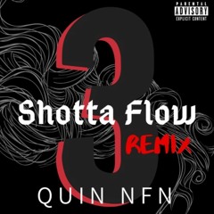 Quin NFN - Shotta Flow 3 (NLE Choppa Remix)