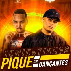 15 MINUTINHOS PIQUE DAS DANÇANTES [ DJ WL GOMES \ DJ MT SILVERIO ]