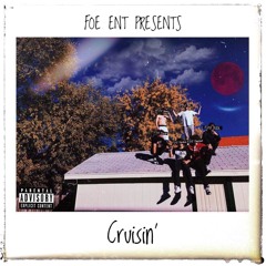 Cruisin - FOE Sumo (Ft. El Chotto x Bans 4oh2 x FOE Yego)