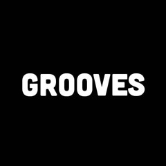 Grooves