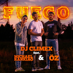 Fuego (feat. Michael Rankiao & ÖZ)