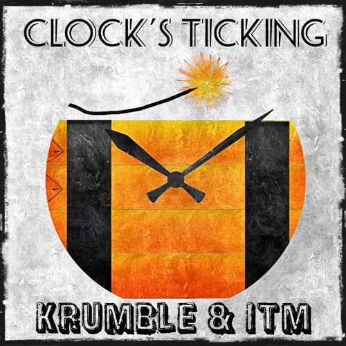 iLL Table Manners - Clocks Ticking ft. Krumble