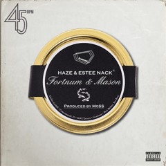 Haze + Estee Nack "Fortnum + Mason" (prod. by MoSS)