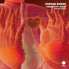 Jordan Burns - I Want U (Krude Remix)