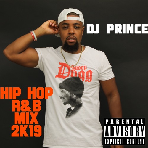 DJPRINCENYC DJ PRINCE HIP HOP R&B MIX 2K19 by AtDjPrinceNyc At Dj