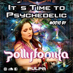It's Time to Psychedelic #0010 by POLLYFONIKA [147 BPM]