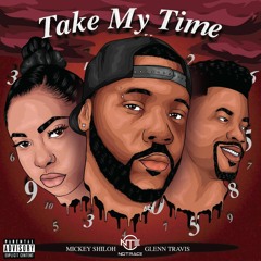 Take My Time Feat. Mickey Shiloh & Glenn Travis