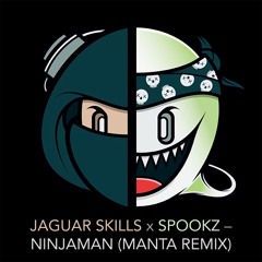 Jaguar Skills x Spookz – Ninjaman (Manta Remix) [FREE]