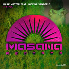 Dark Matter feat. Josfine Sandfeld - It's You