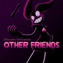 Steven Universe - Other Friends
