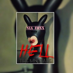 NiA FoxX "HELL" The Mixtape Track 7 "BE TOLD"