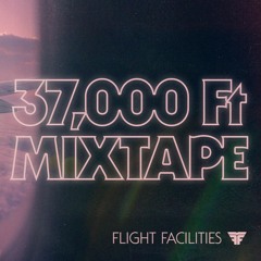 Flight Facilities - 37,000 ft Mixtape (2011)