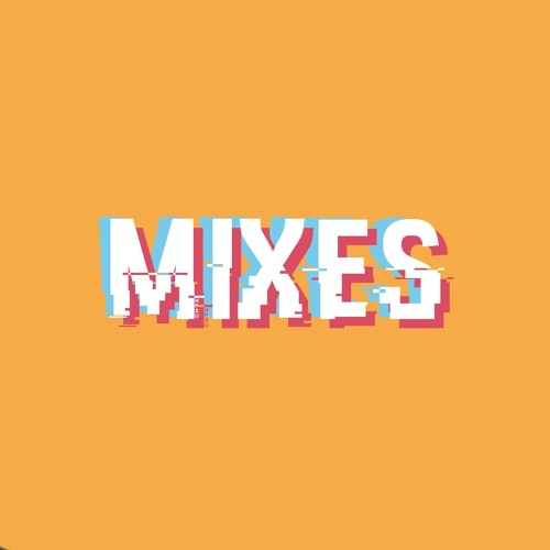 My Mixes
