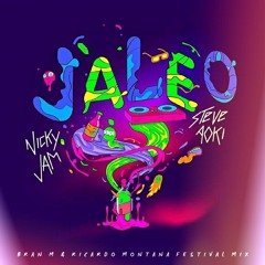 Nicky Jam ft Steve Aoki - Jaleo (Bran M x Ricardo Montana Festival Mix)