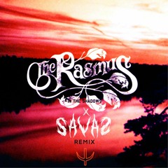The Rasmus - In The Shadows (SAVAS REMIX)[Buy = Free DL]