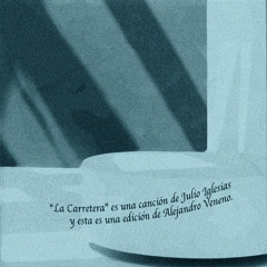 Julio Iglesias - La Carretera (Edición de Alejandro Veneno)