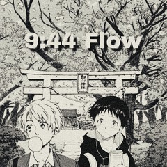 9:44 FLOW OtakuGodxSL!CK [Prod.TrapoGwop]