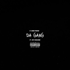 F.Y.MOB PIERRE - DA GANG (FT. ZAY CORLEONE)