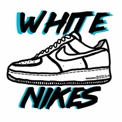 WHITE NIKES