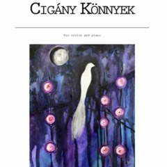 Cigany Konnyek for violin (or flute) and piano