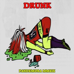 Dj Pandemora - Drunk