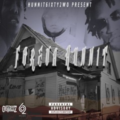 Hunnit 6ixty2wo - "Foreva Hunnit"
