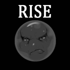 Rise