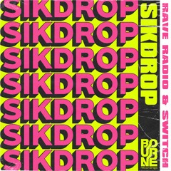 Rave Radio & Switch - SIKDROP