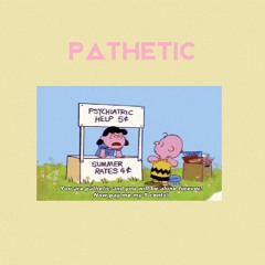 Pathetic
