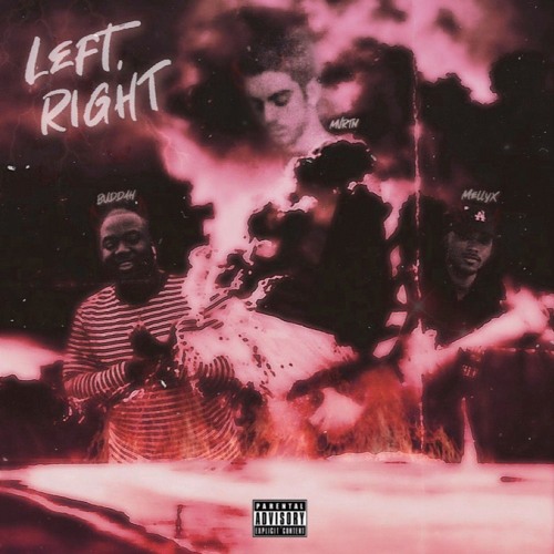 Left, Right (feat. MellyX & Buddah)
