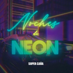 Noches de Neon (Prod. By Kiwi)