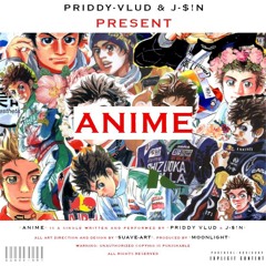 Anime (Feat J-$!N)