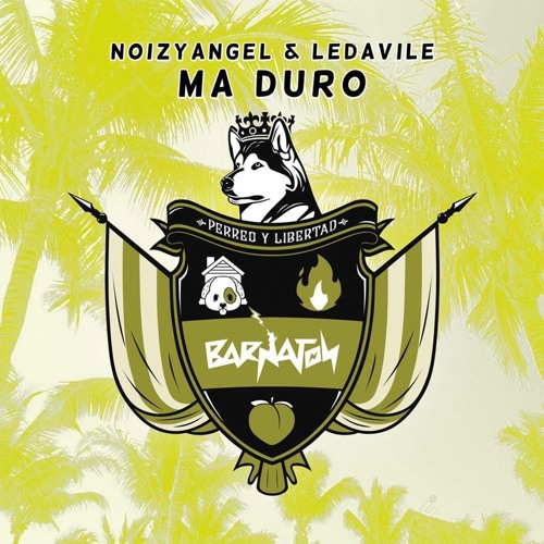 NoizyAngel X Ledavile - Ma´ Duro (Original Mix) [BARNATON]