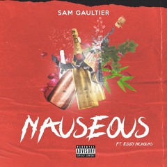 Sam Gaultier Nauseous ft. Eddy Nicholas
