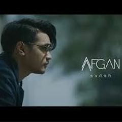 Afgan - Sudah (Lirik)