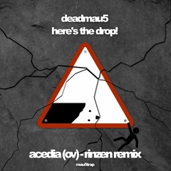 deadmau5 - acedia (ov) [Rinzen Remix]